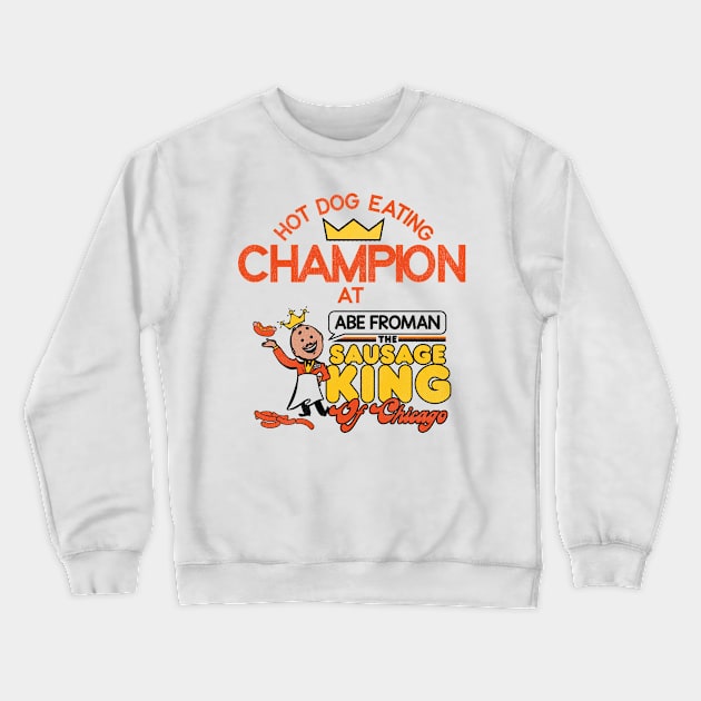 Hot Dog Eating Champion at Abe Froman Crewneck Sweatshirt by darklordpug